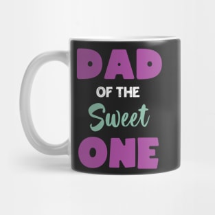 Dad Of The Sweet One Mug